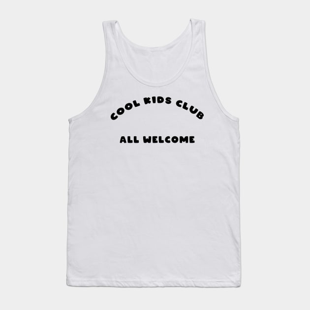 Cool Kids Club Tank Top by ayuniengtyas